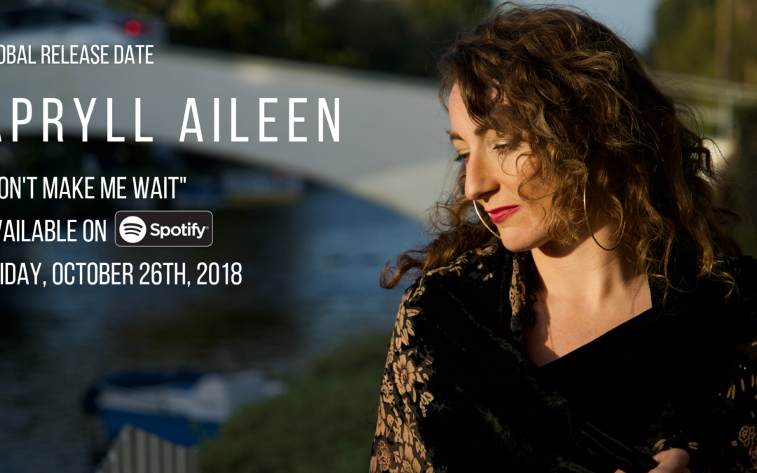 APRYLL AILEEN – “Don’t Make Me Wait” Single Release Party Friday Night in St. Andrews